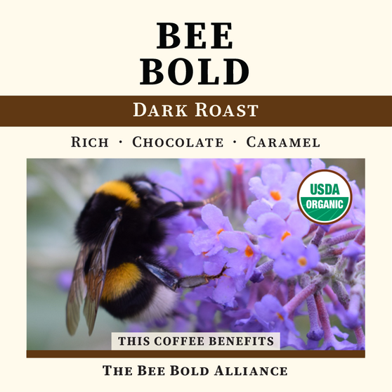 Bee Bold - Dark Roast